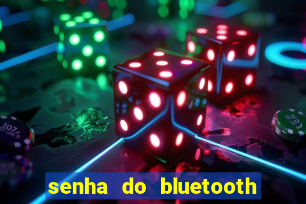 senha do bluetooth dvd napoli 7997